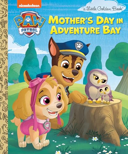 Mother's Day in Adventure Bay (Nickelodeon: Paw Patrol) von Golden Books